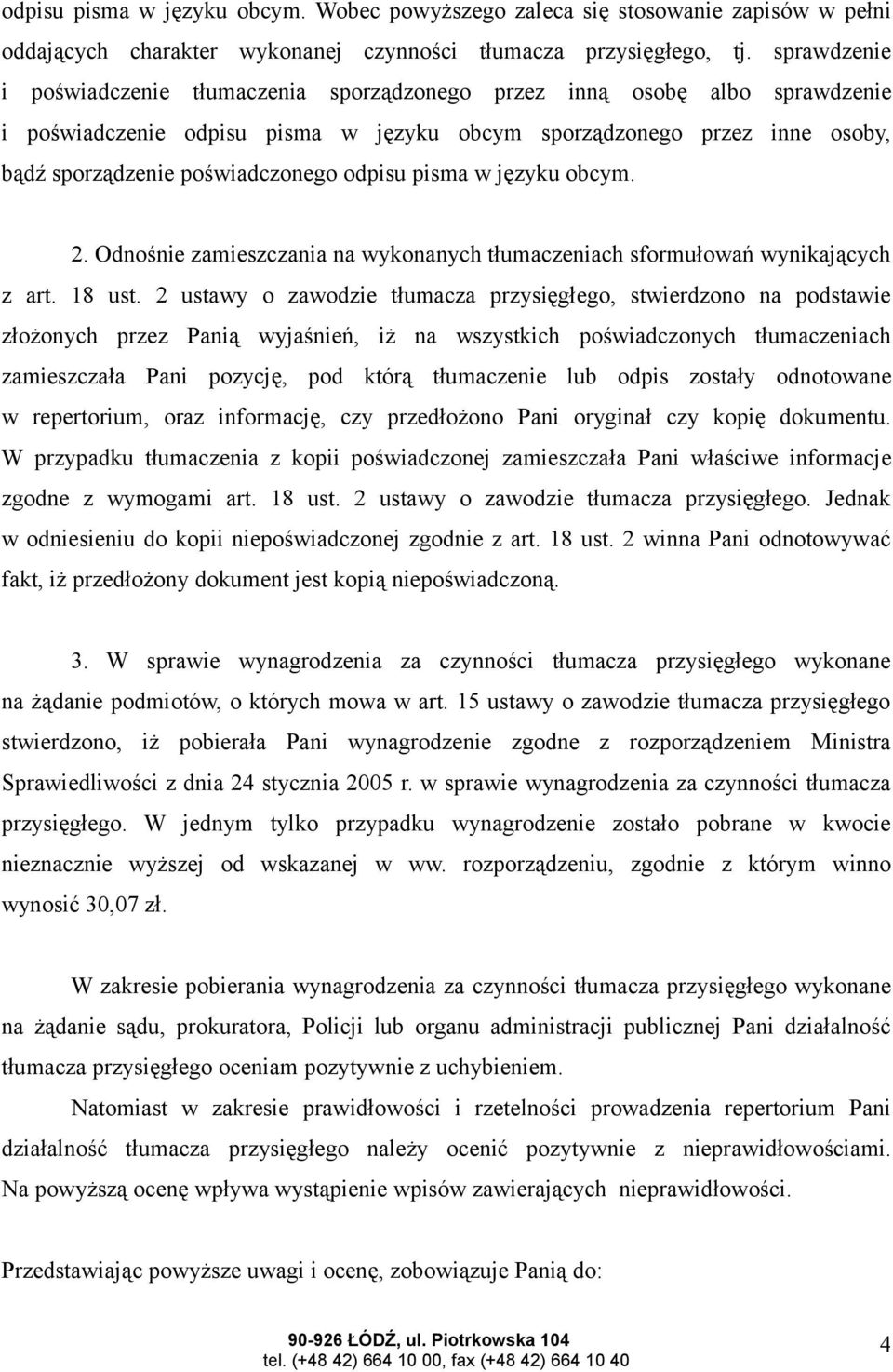 odpisu pisma w języku obcym. 2. Odnośnie zamieszczania na wykonanych tłumaczeniach sformułowań wynikających z art. 18 ust.