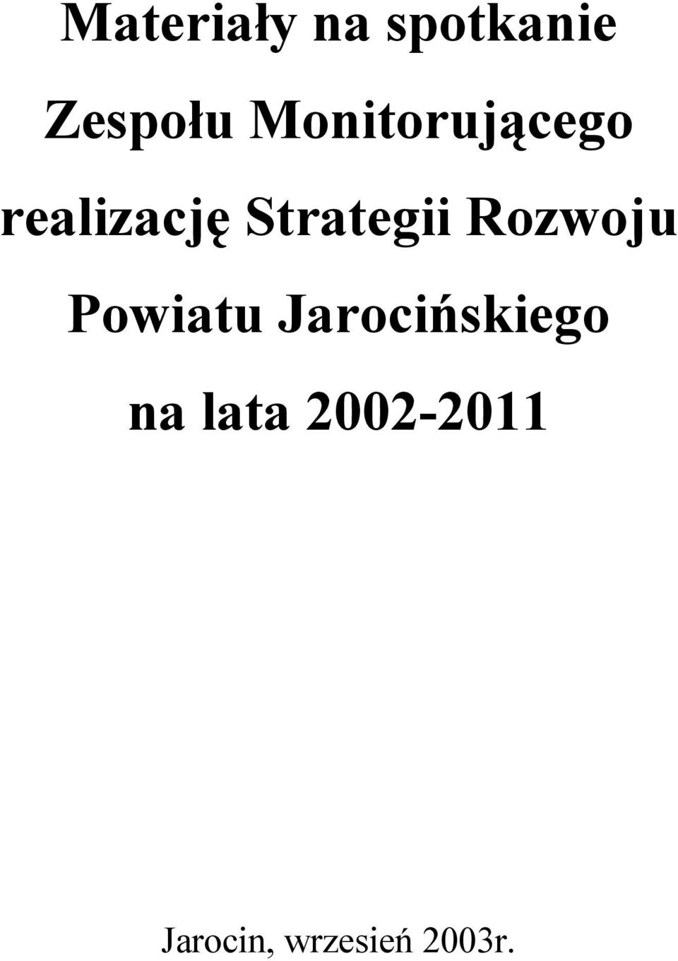 Rozwoju Powiatu Jarocińskiego na