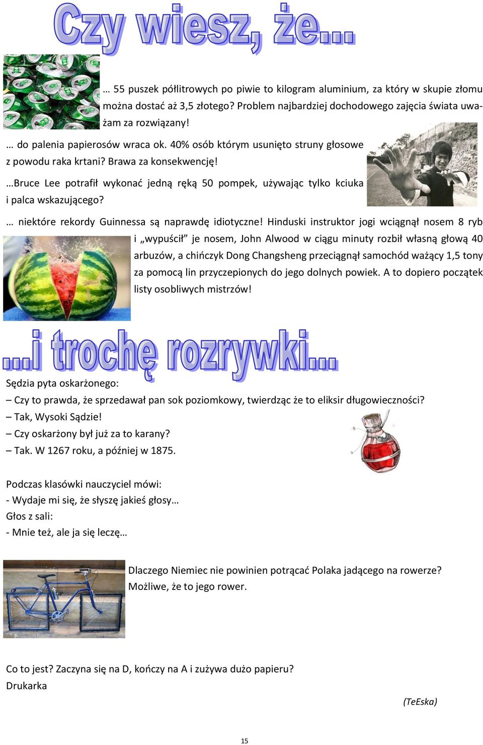 Bruce Lee potrafił wykonać jedną ręką 50 pompek, używając tylko kciuka i palca wskazującego? niektóre rekordy Guinnessa są naprawdę idiotyczne!