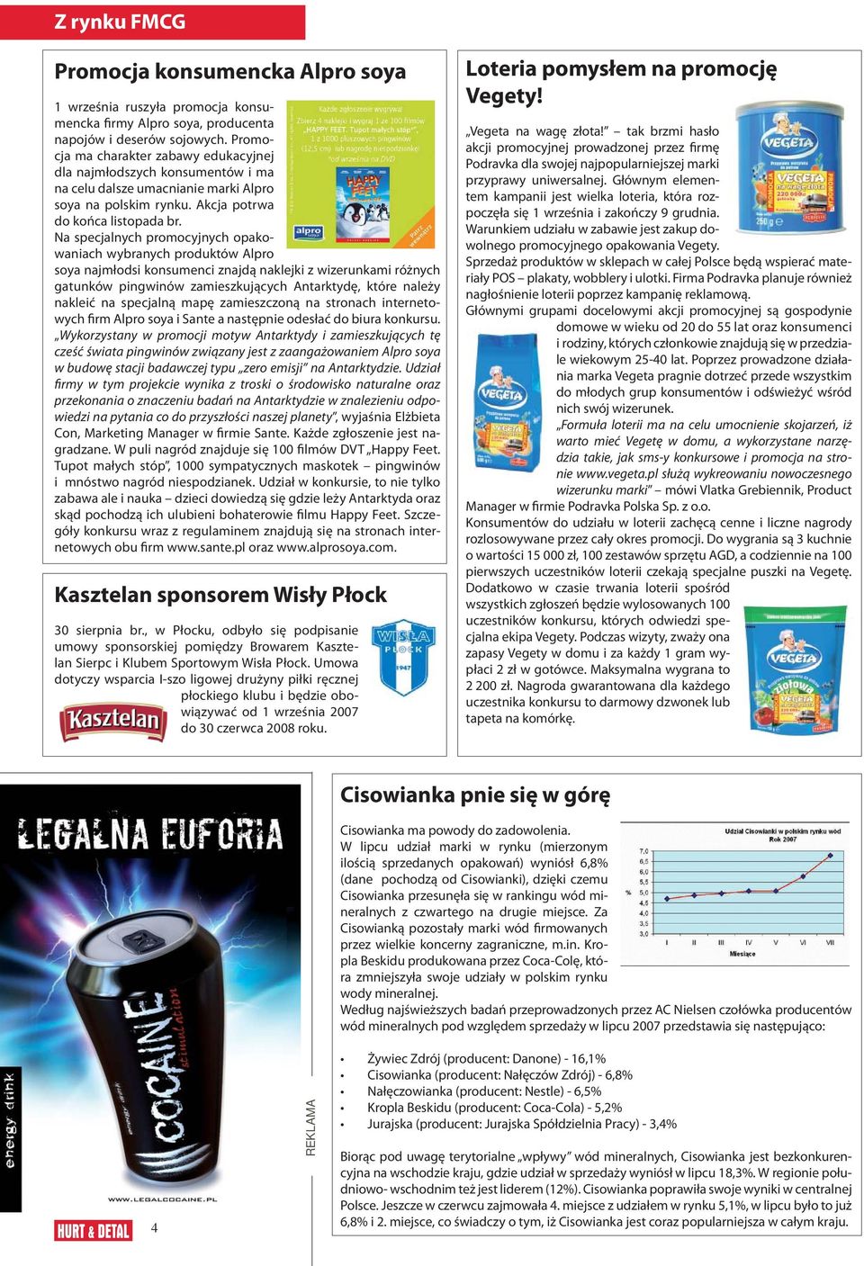 Na specjalnych promocyjnych opakowaniach wybranych produktów Alpro soya najmłodsi konsumenci znajdą naklejki z wizerunkami różnych gatunków pingwinów zamieszkujących Antarktydę, które należy nakleić