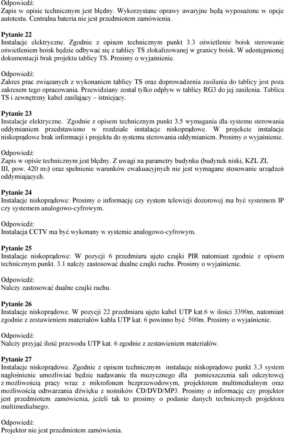 W udostępnionej dokumentacji brak projektu tablicy TS. Prosimy o wyjaśnienie.