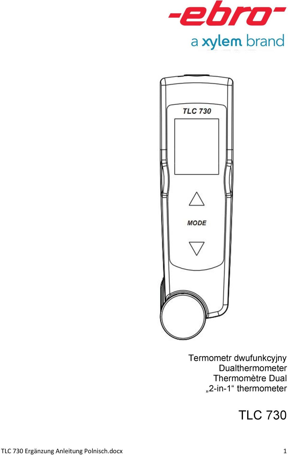 Dual 2-in-1 thermometer TLC 730