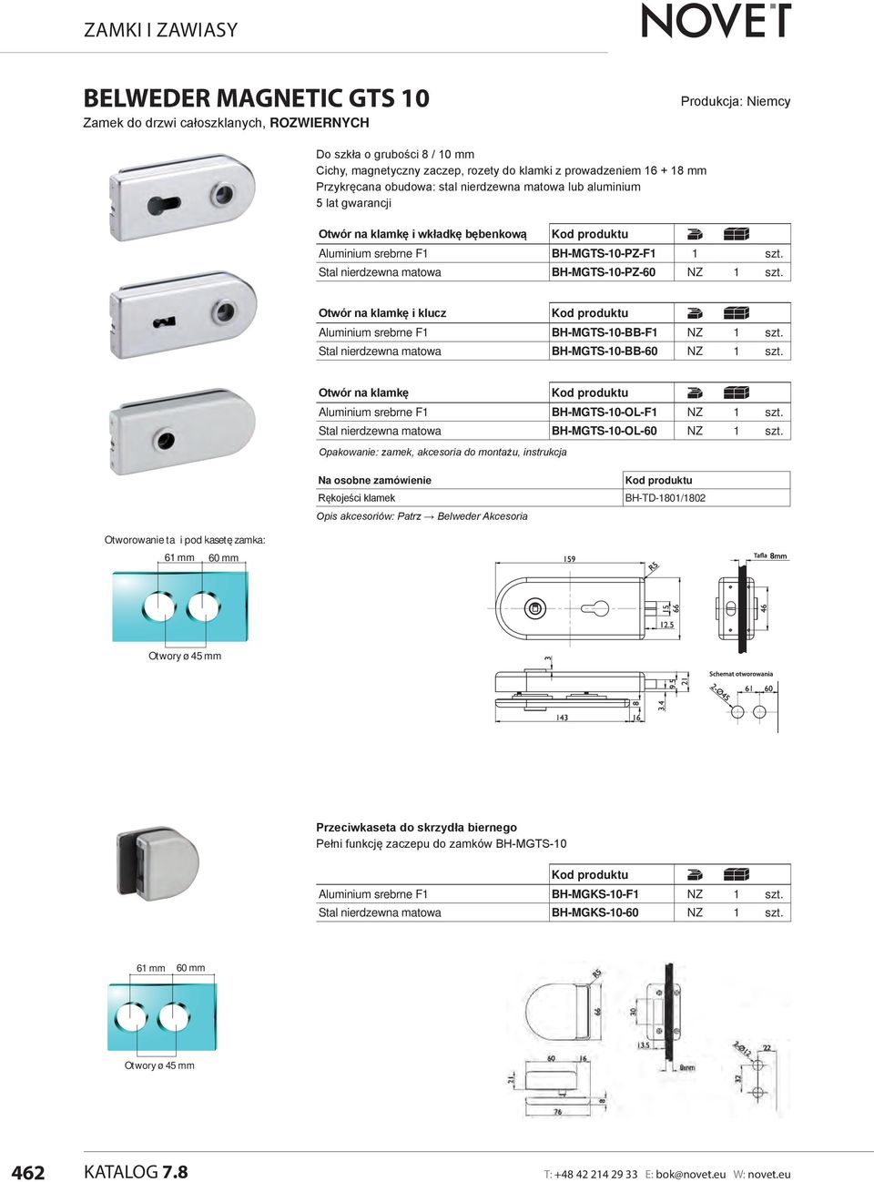 Otwór na klamkę i klucz Aluminium srebrne F1 BH-MGTS-10-BB-F1 NZ 1 szt. Stal nierdzewna matowa BH-MGTS-10-BB-60 NZ 1 szt. Otwór na klamkę Aluminium srebrne F1 BH-MGTS-10-OL-F1 NZ 1 szt.