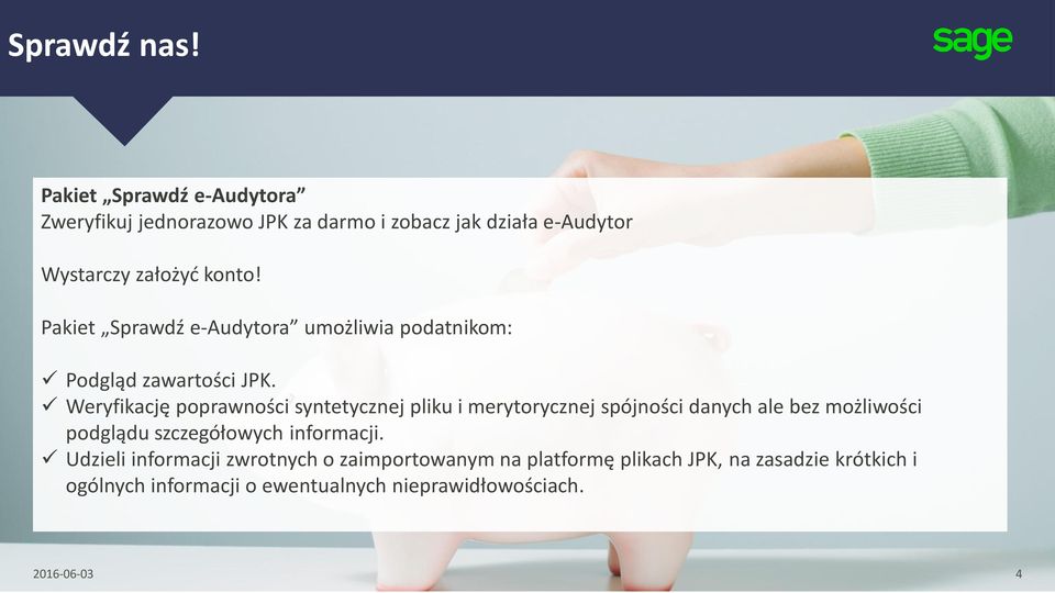 Pakiet Sprawdź e-audytora umożliwia podatnikom: Podgląd zawartości JPK.