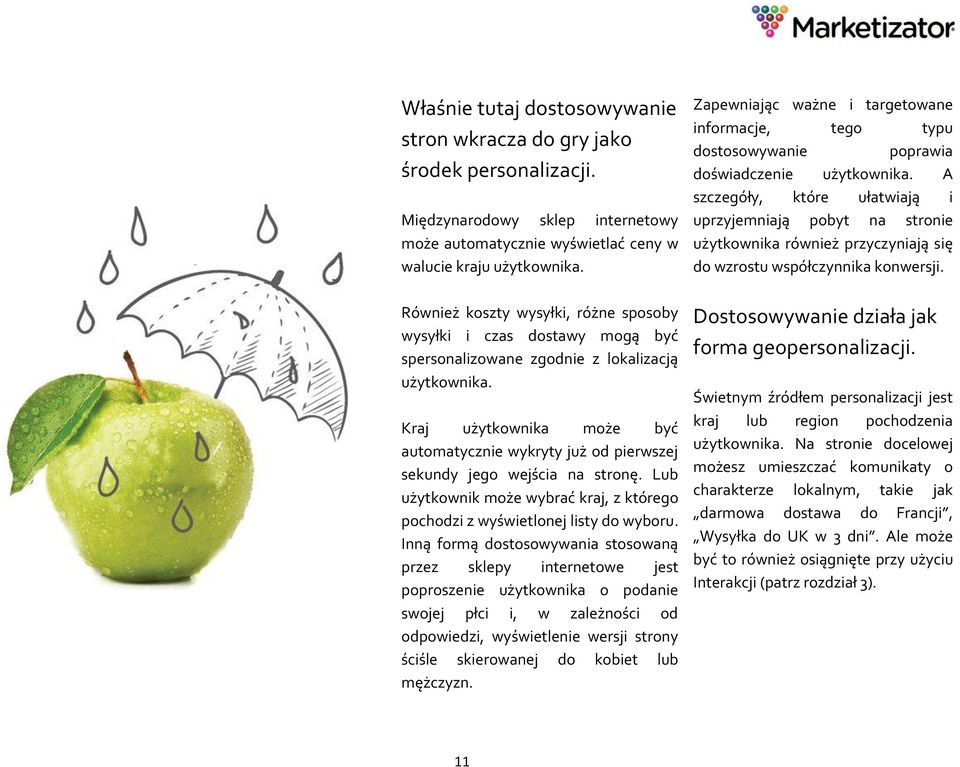 Kraj użytkownika może być automatycznie wykryty już od pierwszej sekundy jego wejścia na stronę. Lub użytkownik może wybrać kraj, z którego pochodzi z wyświetlonej listy do wyboru.