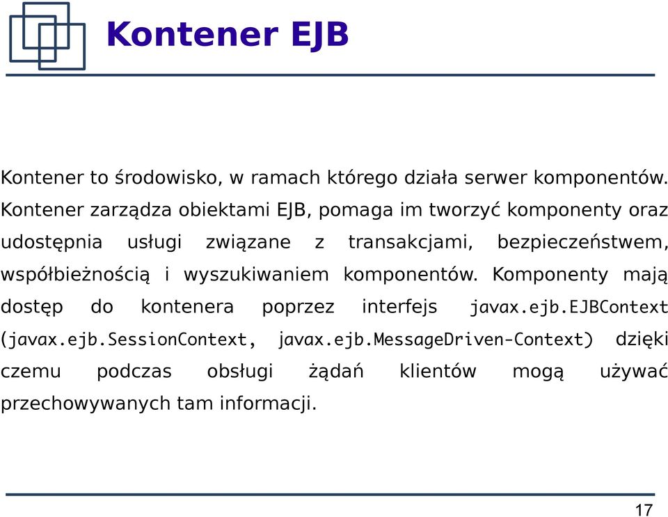 bezpieczeństwem, współbieżnością i wyszukiwaniem komponentów.