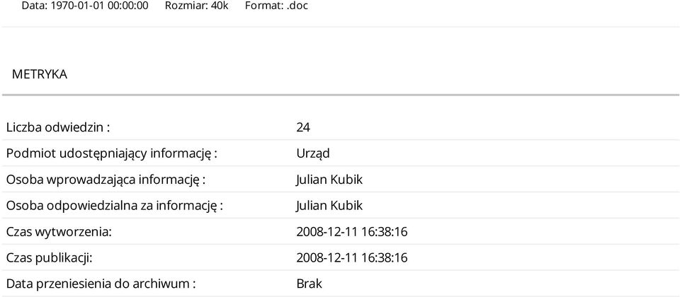 wprowadzająca informację : Osoba odpowiedzialna za informację : Urząd Julian Kubik