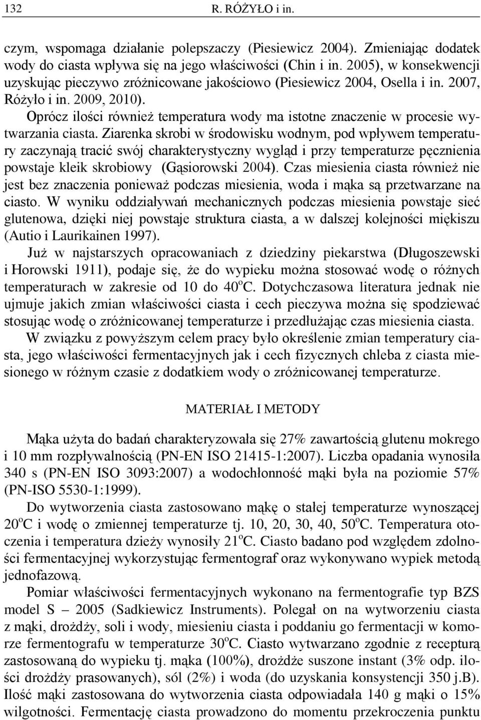 Oprócz ilości również temperatura wody ma istotne znaczenie w procesie wytwarzania ciasta.