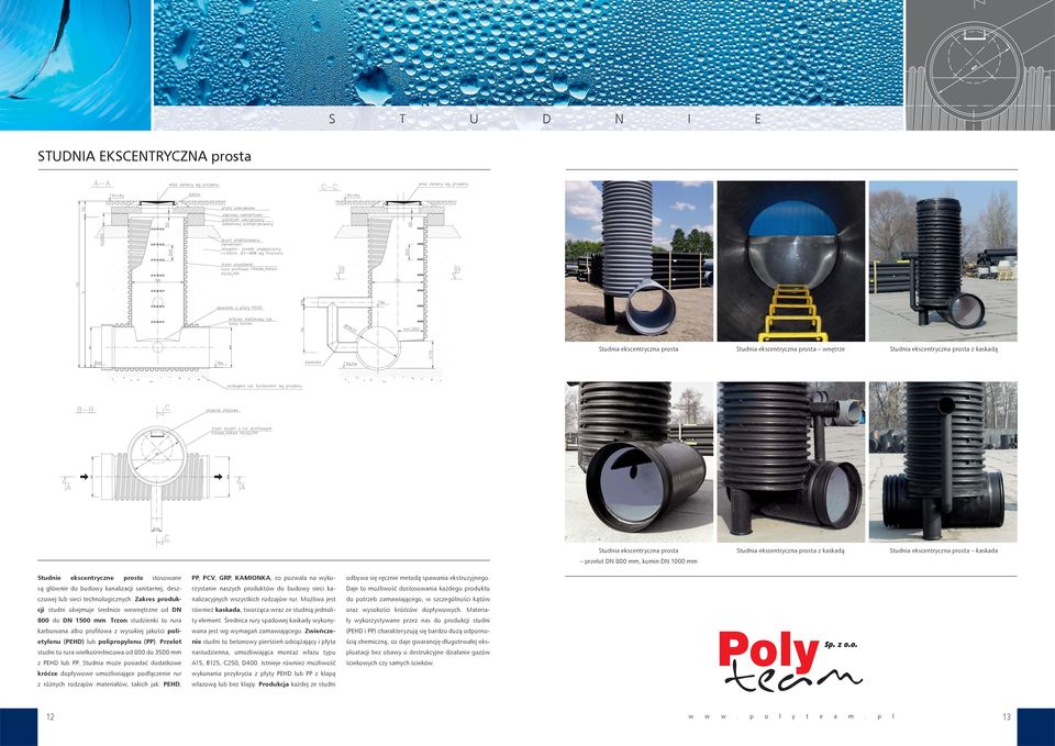 technologicznych. Zakres produkcji studni obejmuje średnice wewnętrzne od DN 800 do DN 1500 mm.