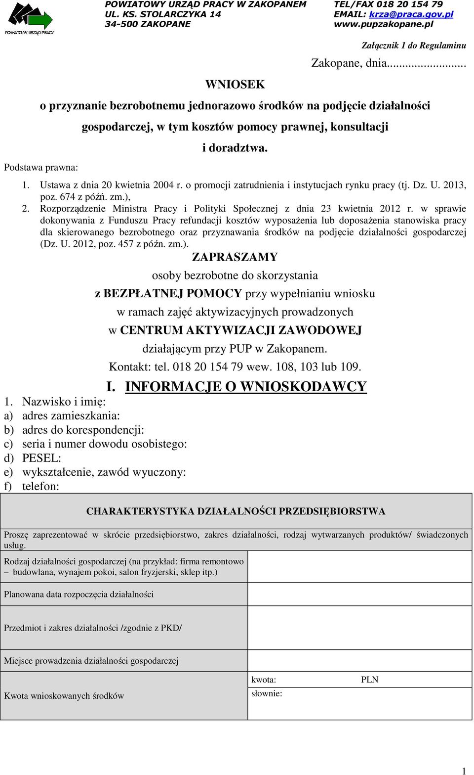 Ustawa z dnia 20 kwietnia 2004 r. o promocji zatrudnienia i instytucjach rynku pracy (tj. Dz. U. 2013, poz. 674 z późń. zm.), 2.