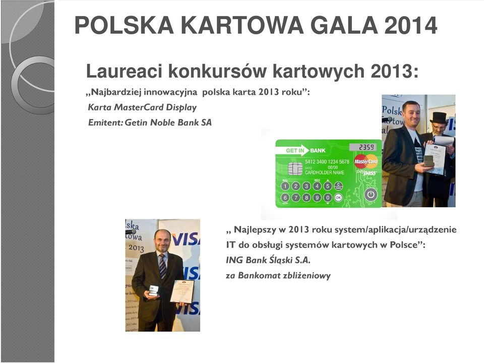 SA Najlepszy w 2013 roku system/aplikacja/urządzenie IT do obsługi