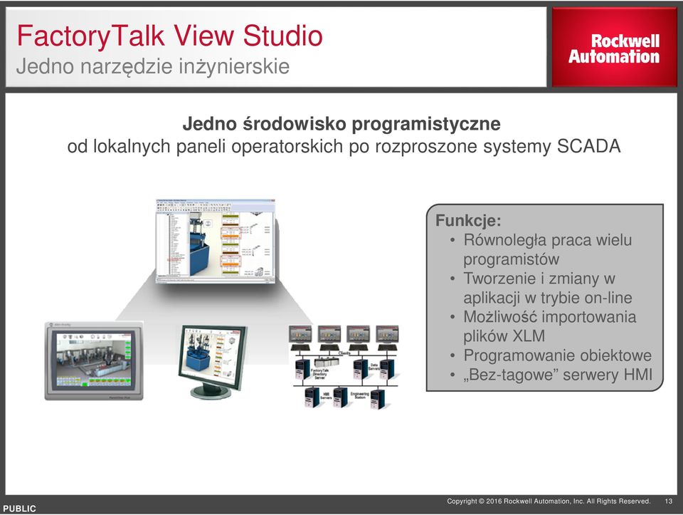 programistów Tworzenie i zmiany w aplikacji w trybie on-line Możliwość importowania plików XLM