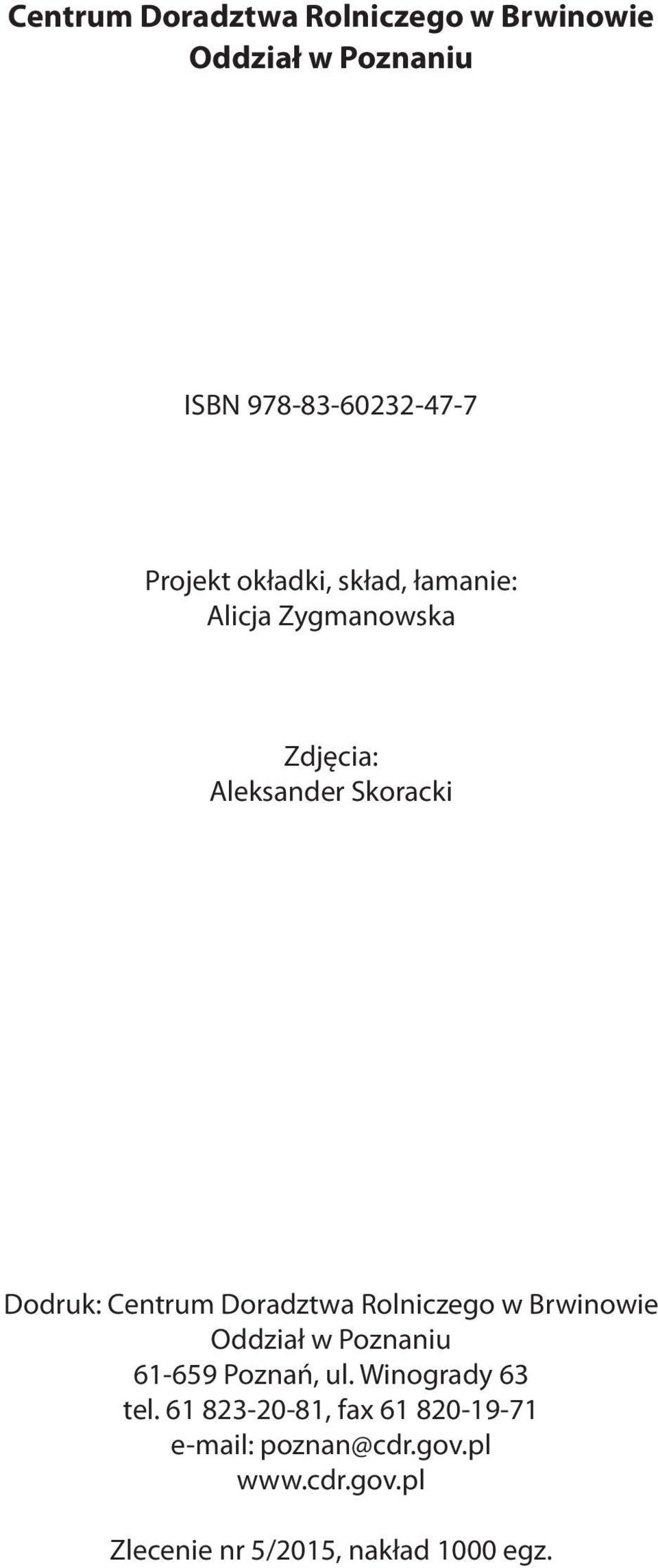 Skoracki Dodruk: Centrum Doradztwa Rolniczego w Brwinowie Oddział w Poznaniu 61-659 Poznań, ul.