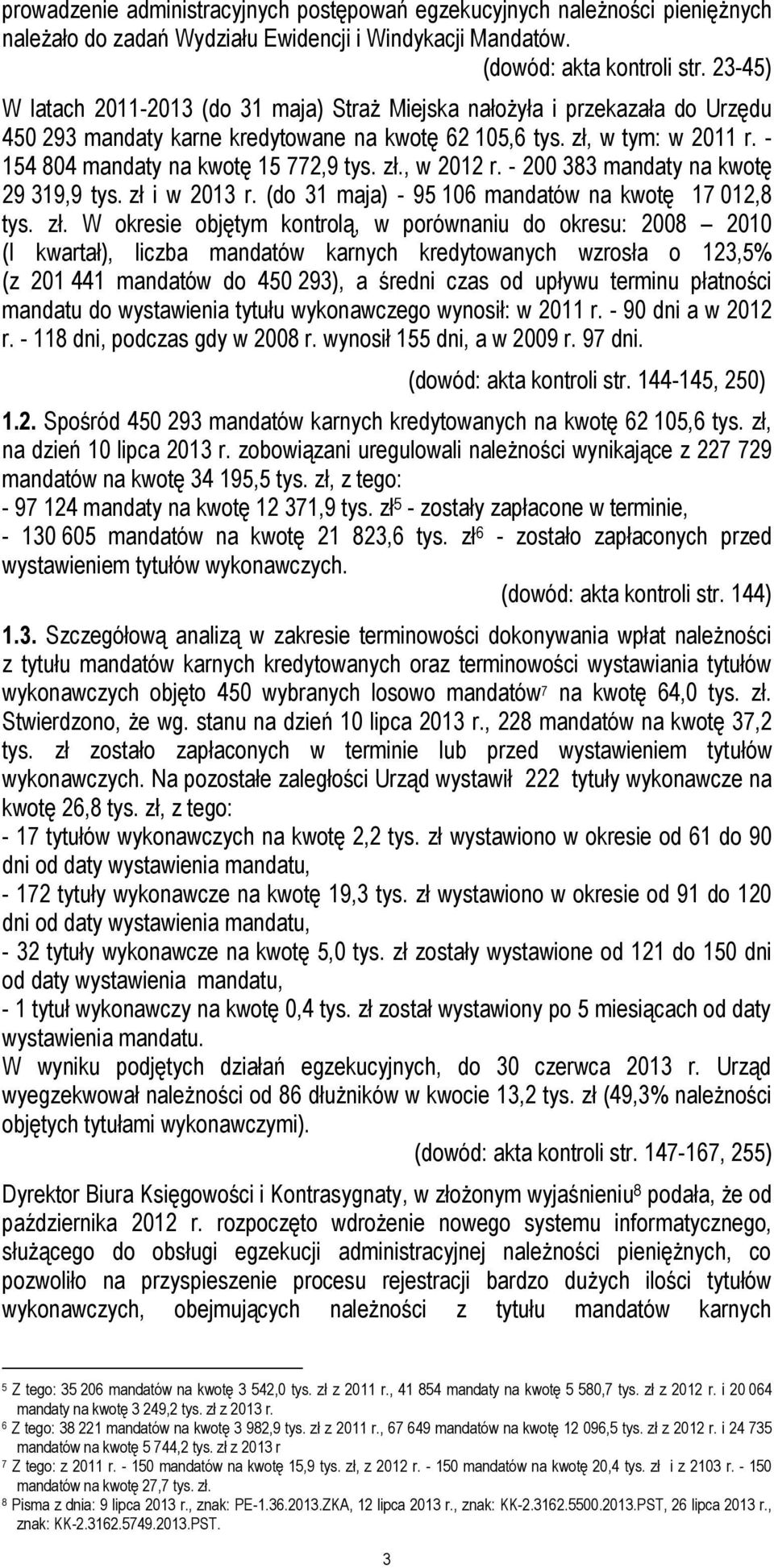 - 154 804 mandaty na kwotę 15 772,9 tys. zł.