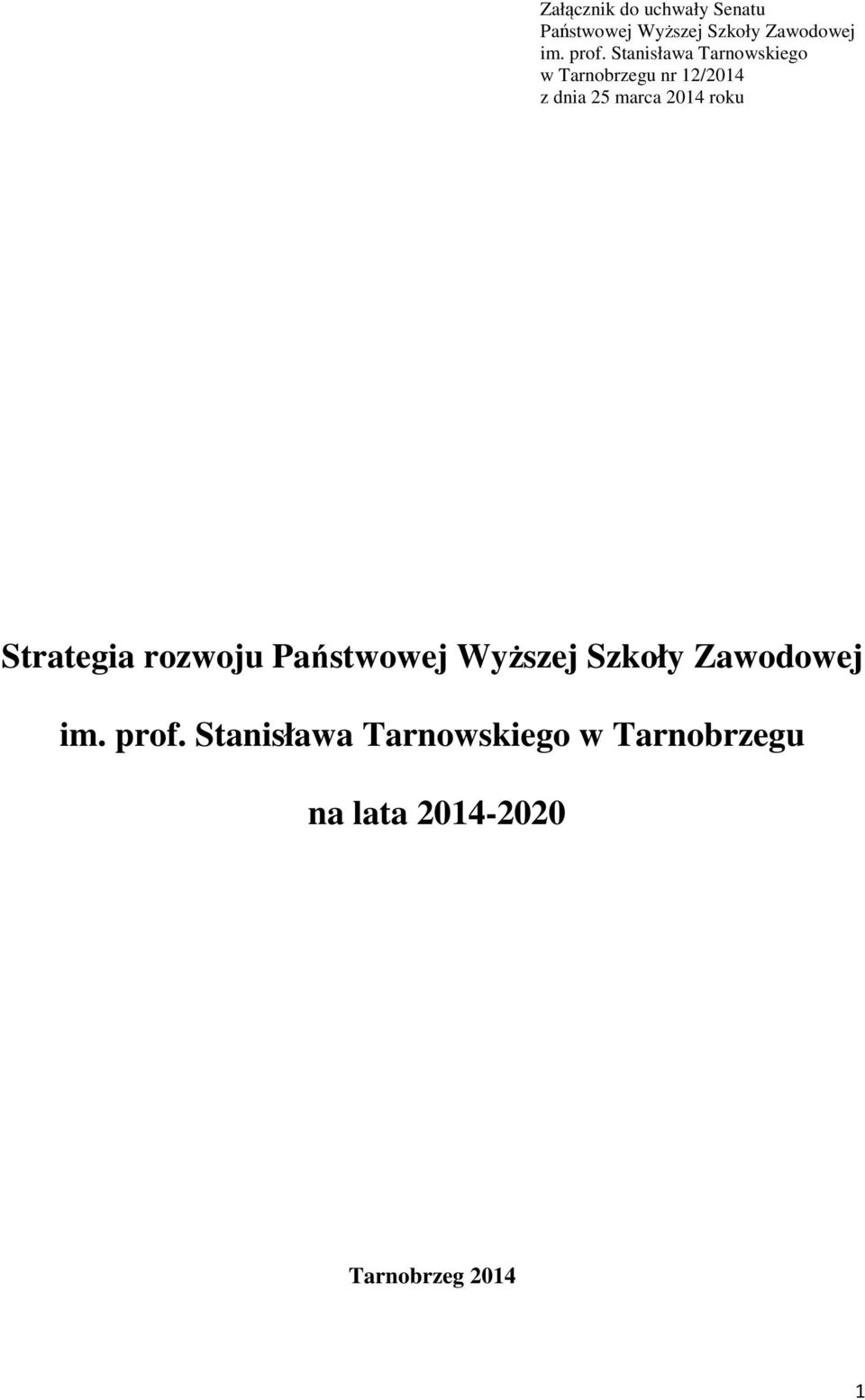 2014 roku Strategia rozwoju Państwowej Wyższej Szkoły Zawodowej im.