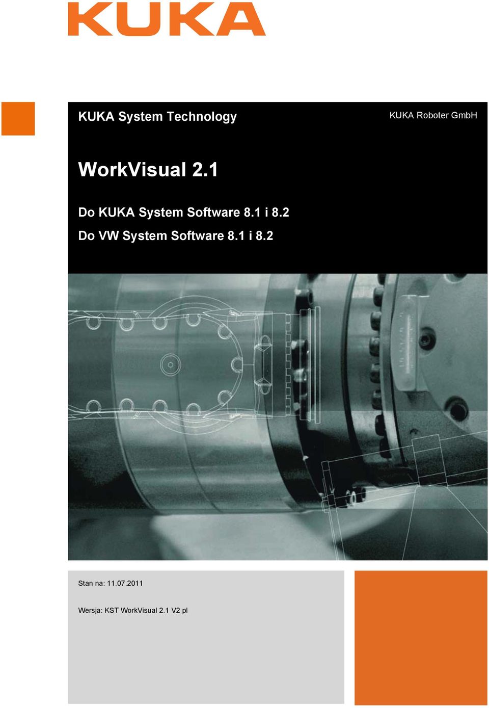 1 i 8.2 Do VW System Software 8.1 i 8.2 Stan na: 11.