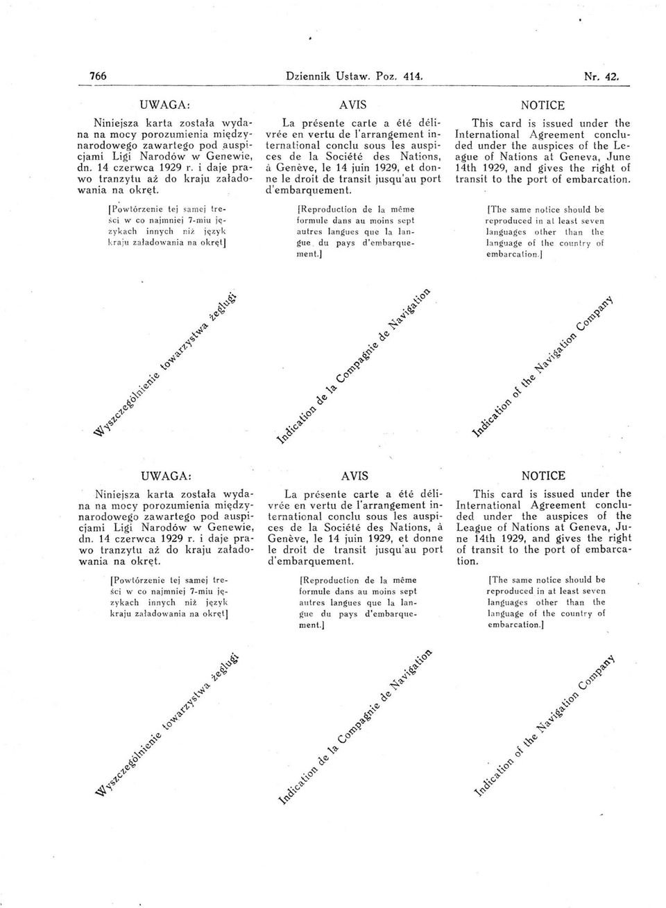 AVIS La presente carte a ete delivree en vertu de l'arrangement international conclu sous les auspices de la Societe des Nations, a Geneve, le 14 juin 1929, et donne le droit de transit jusqu'au port