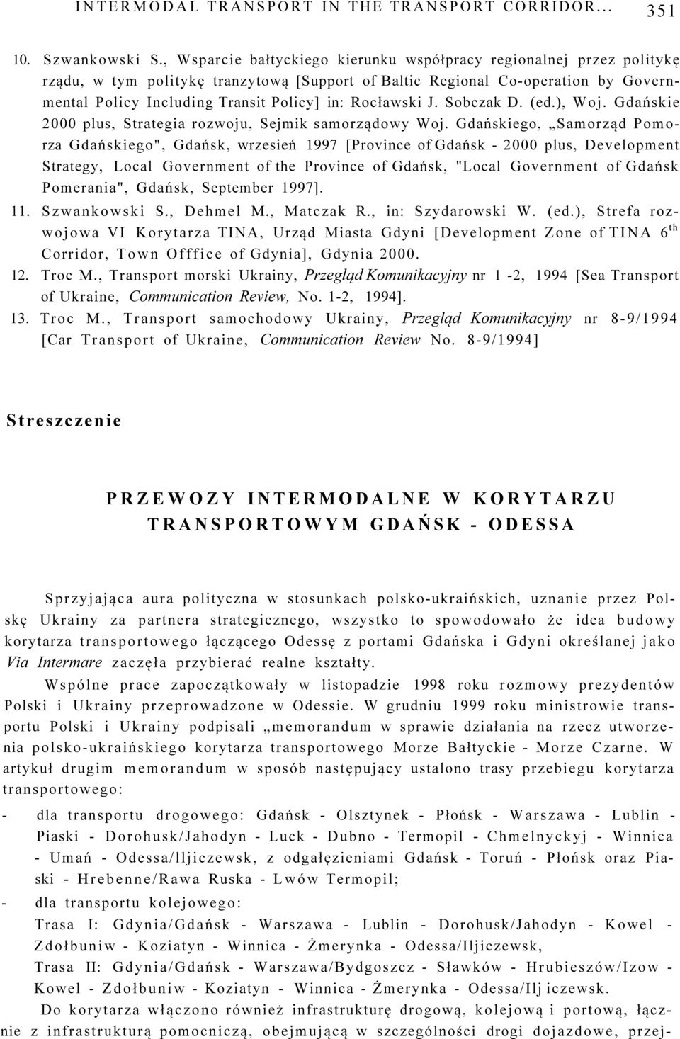 Rocławski J. Sobczak D. (ed.), Woj. Gdańskie 2000 plus, Strategia rozwoju, Sejmik samorządowy Woj.