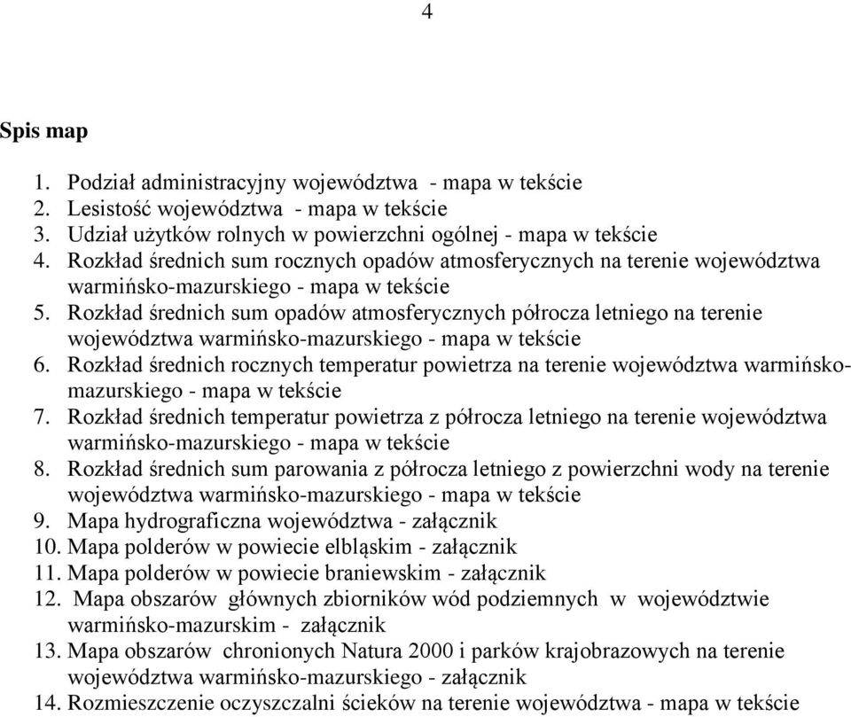 Rozkład średnich sum opadów atmosferycznych półrocza letniego na terenie warmińsko-mazurskiego - mapa w tekście 6.