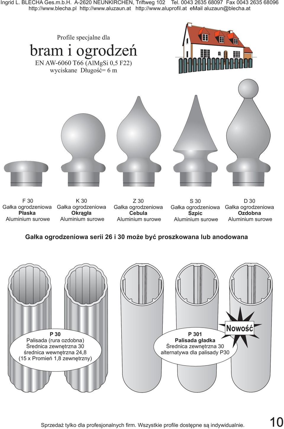 Aluminium surowe Gałka ogrodzeniowa serii 26 i 30 może być proszkowana lub anodowana P30 Palisada (rura ozdobna) Średnica