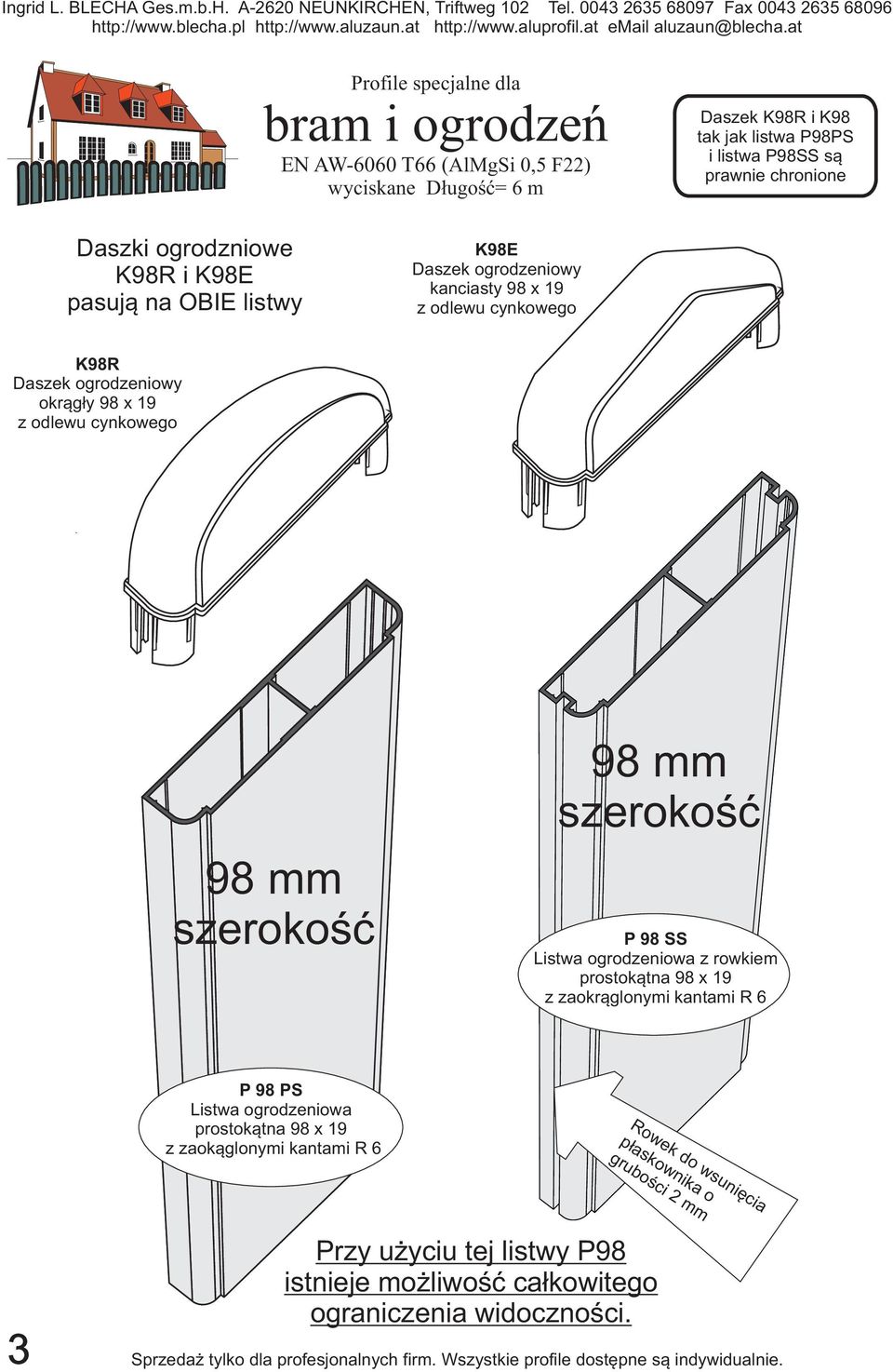 Listwa ogrodzeniowa z rowkiem prostokątna 98 x 19 z zaokrąglonymi kantami R 6 P 98 PS Listwa ogrodzeniowa prostokątna 98 x 19 z