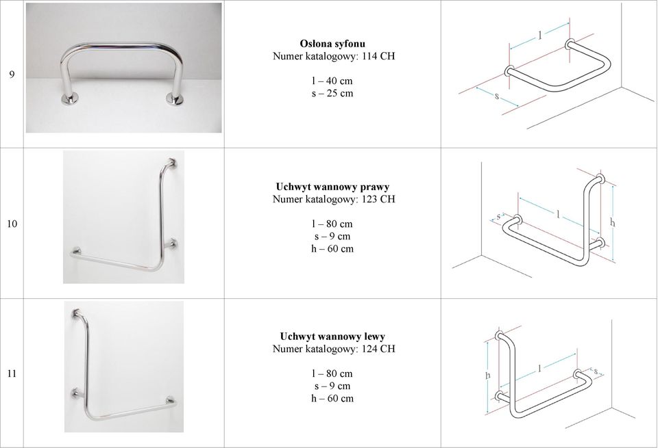 123 CH 10 l 80 cm s 9 cm h 60 cm Uchwyt wannowy