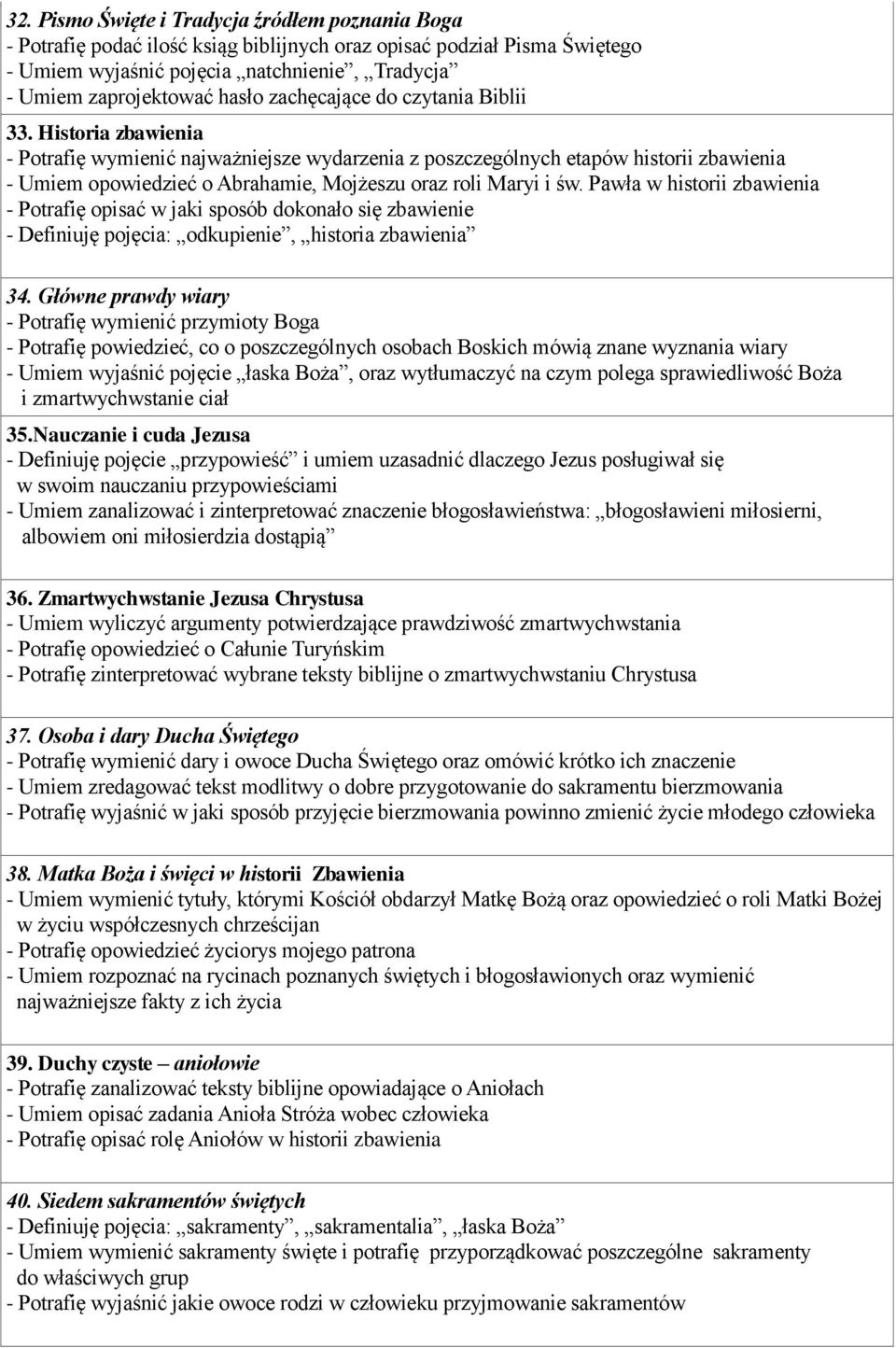 Historia zbawienia - Potrafię wymienić najważniejsze wydarzenia z poszczególnych etapów historii zbawienia - Umiem opowiedzieć o Abrahamie, Mojżeszu oraz roli Maryi i św.