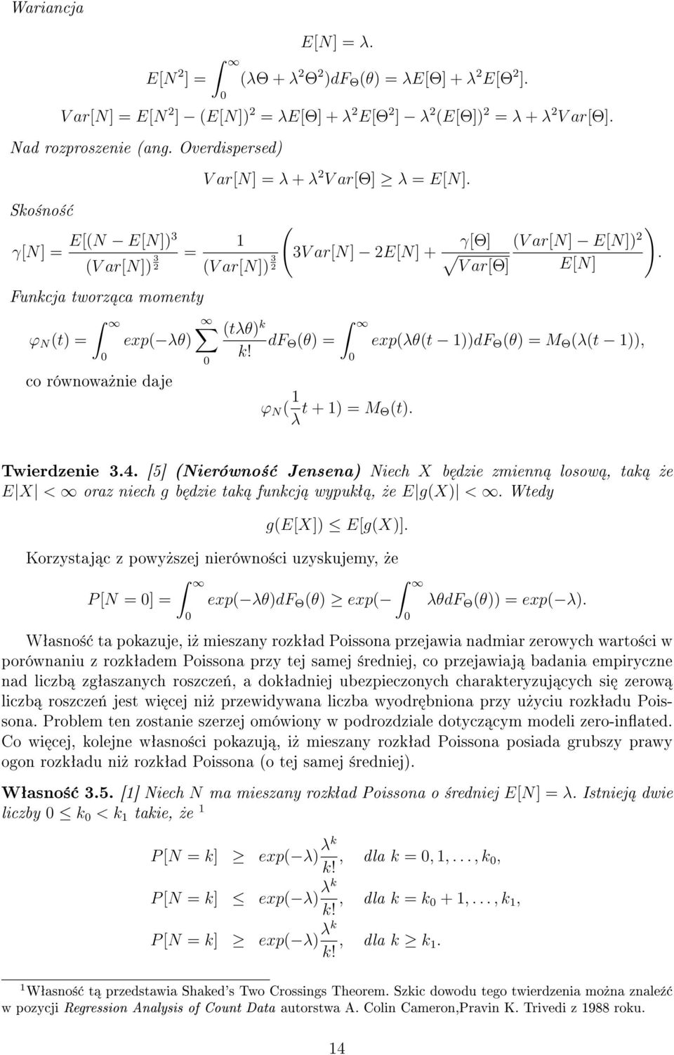 co równowa»nie daje tekst 0 0 3V arn 2EN + ϕ N 1 λ t + 1) M Θt). 0 ) γθ V arn EN) 2. V arθ EN expλθt 1))dF Θ θ) M Θ λt 1)), Twierdzenie 3.4.