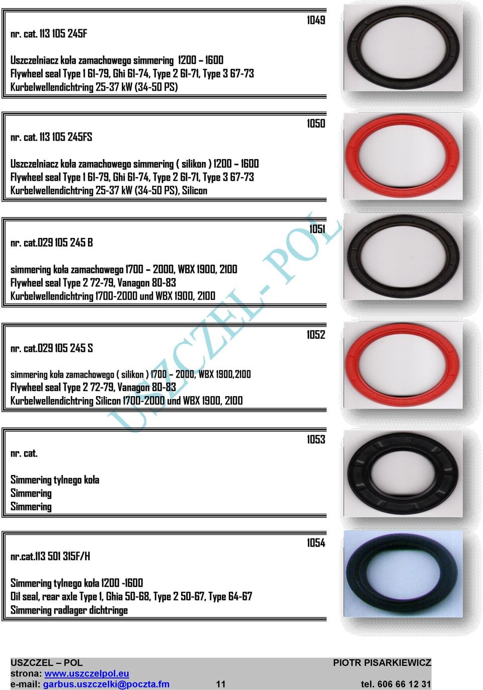 simmering koła zamachowego 1700 2000, WBX 1900, 2100 Flywheel seal Type 2 72-79, Vanagon 80-83 Kurbelwellendichtring 1700-2000 und WBX 1900, 2100 029 105 245 S 1052 simmering koła zamachowego (