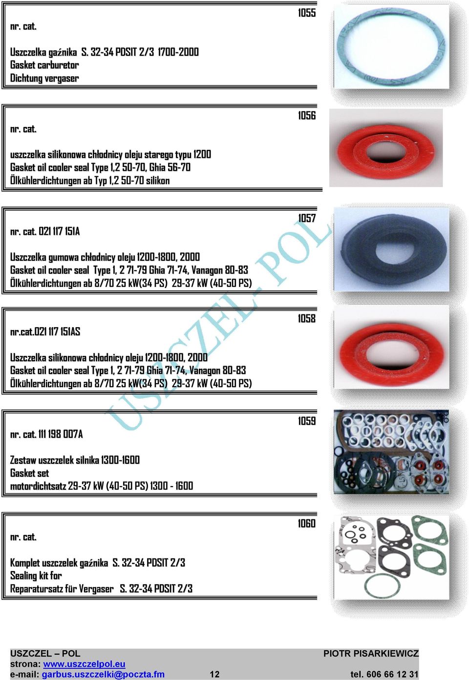 1,2 50-70 silikon 021 117 151A 1057 Uszczelka gumowa chłodnicy oleju 1200-1800, 2000 Gasket oil cooler seal Type 1, 2 71-79 Ghia 71-74, Vanagon 80-83 Ölkühlerdichtungen ab 8/70 25 kw(34 PS) 29-37 kw