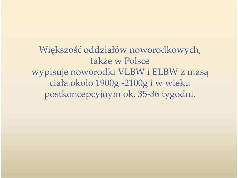 z masą ciała około 1900g -2100g i w