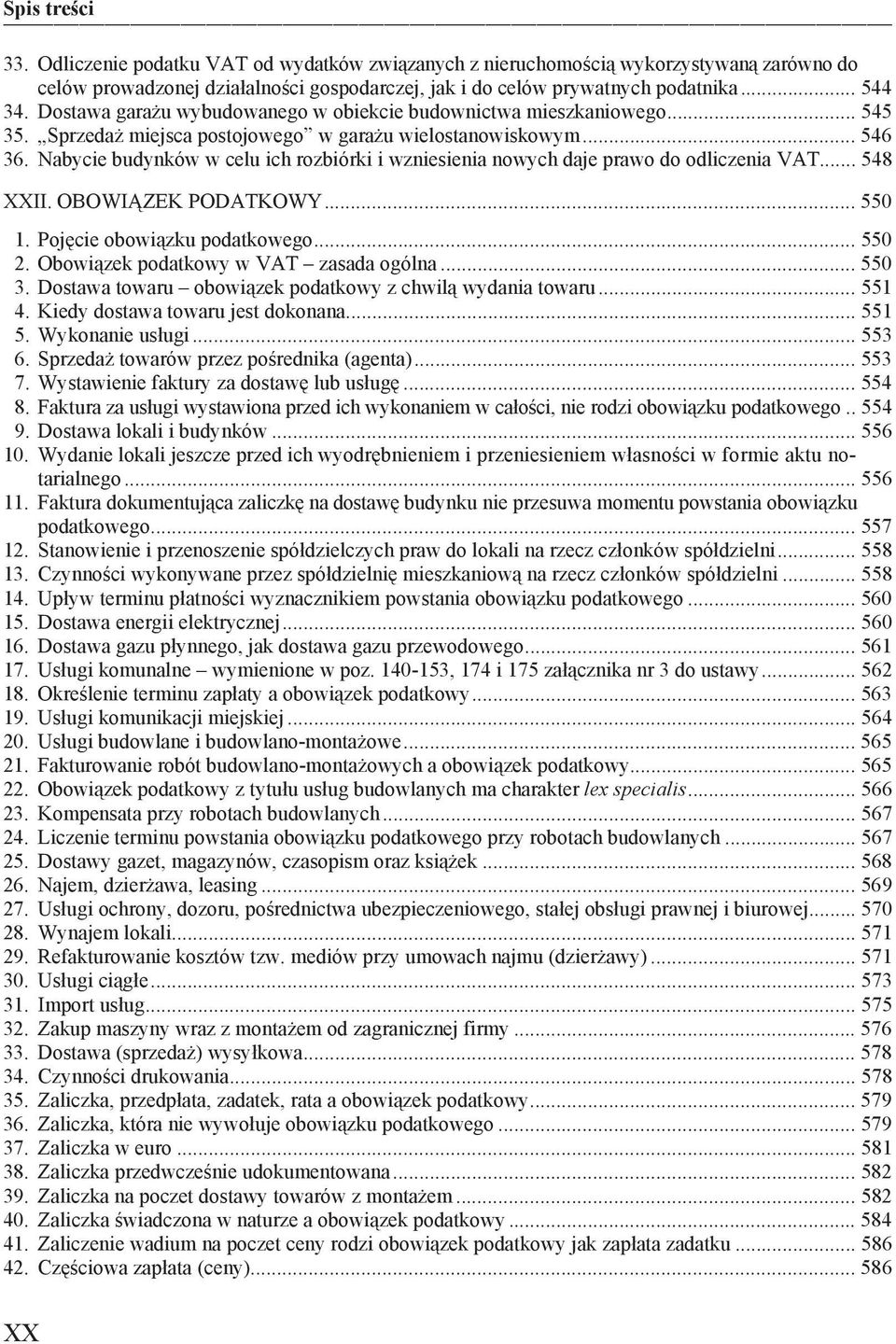 Nabycie budynków w celu ich rozbiórki i wzniesienia nowych daje prawo do odliczenia VAT... 548 XXII. OBOWI ZEK PODATKOWY... 550 1. Poj cie obowi zku podatkowego... 550 2.