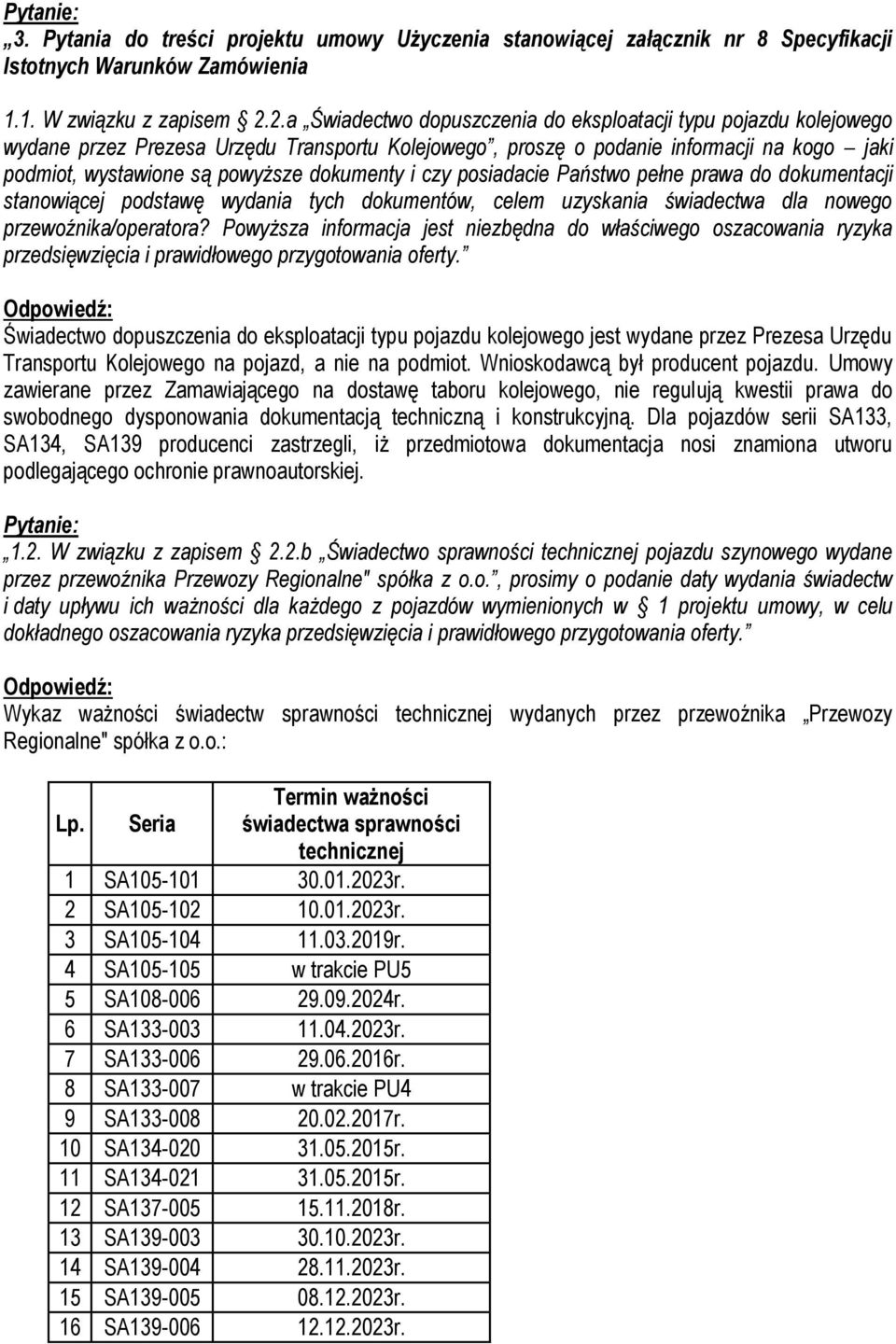 dokumenty i czy posiadacie Państwo pełne prawa do dokumentacji stanowiącej podstawę wydania tych dokumentów, celem uzyskania świadectwa dla nowego przewoźnika/operatora?