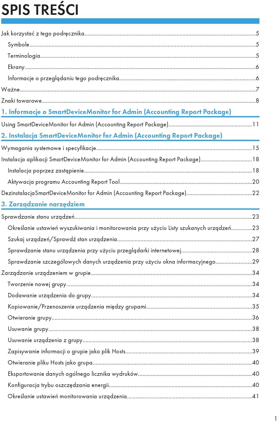 Instalacja SmartDeviceMonitor for Admin (Accounting Report Package) Wymagania systemowe i specyfikacje...15 Instalacja aplikacji SmartDeviceMonitor for Admin (Accounting Report Package).