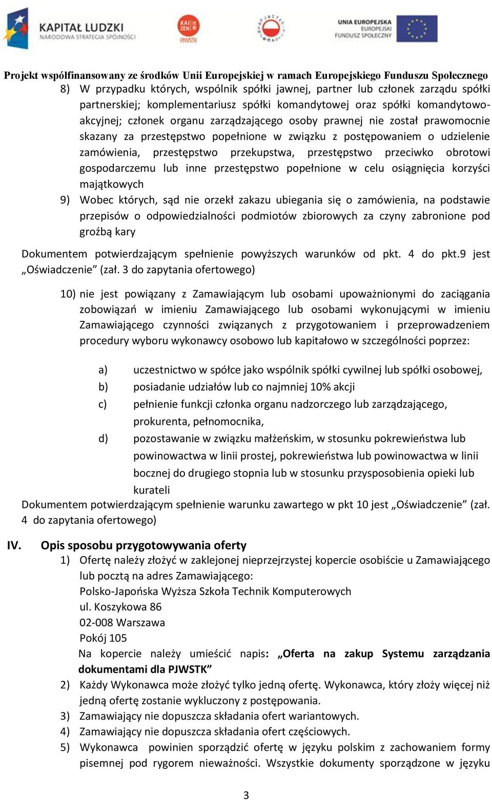 inne przestępstwo popełnione w celu osiągnięcia korzyści majątkowych 9) Wobec których, sąd nie orzekł zakazu ubiegania się o zamówienia, na podstawie przepisów o odpowiedzialności podmiotów