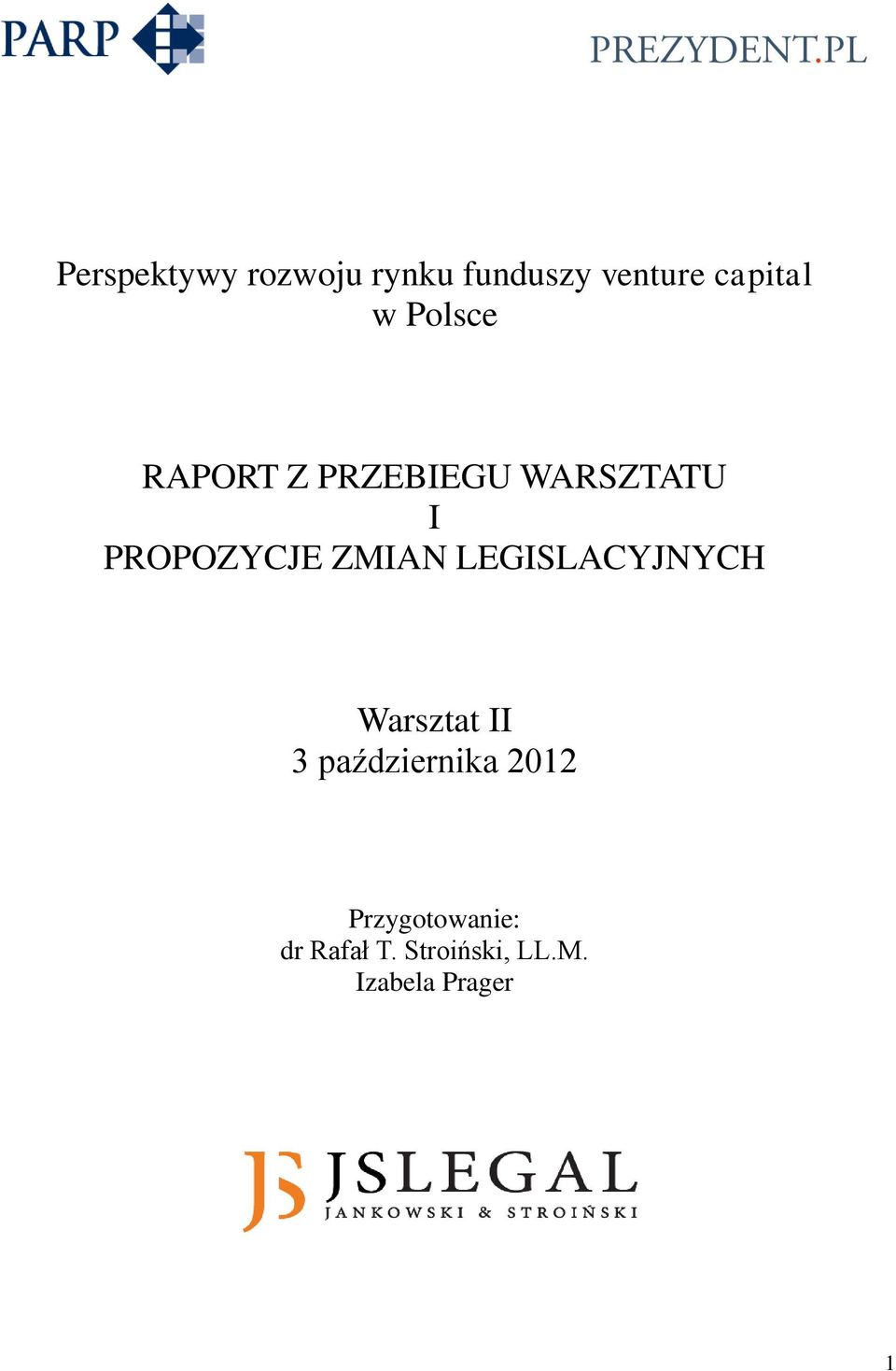 ZMIAN LEGISLACYJNYCH Warsztat II 3 października 2012