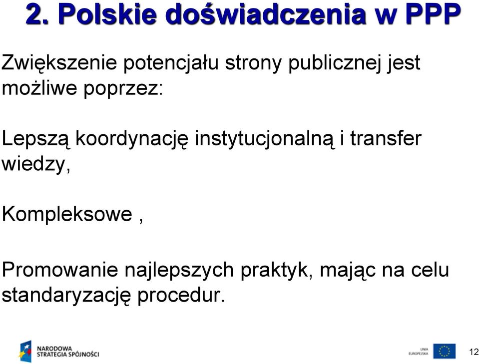 instytucjonalną i transfer wiedzy, Kompleksowe, Promowanie