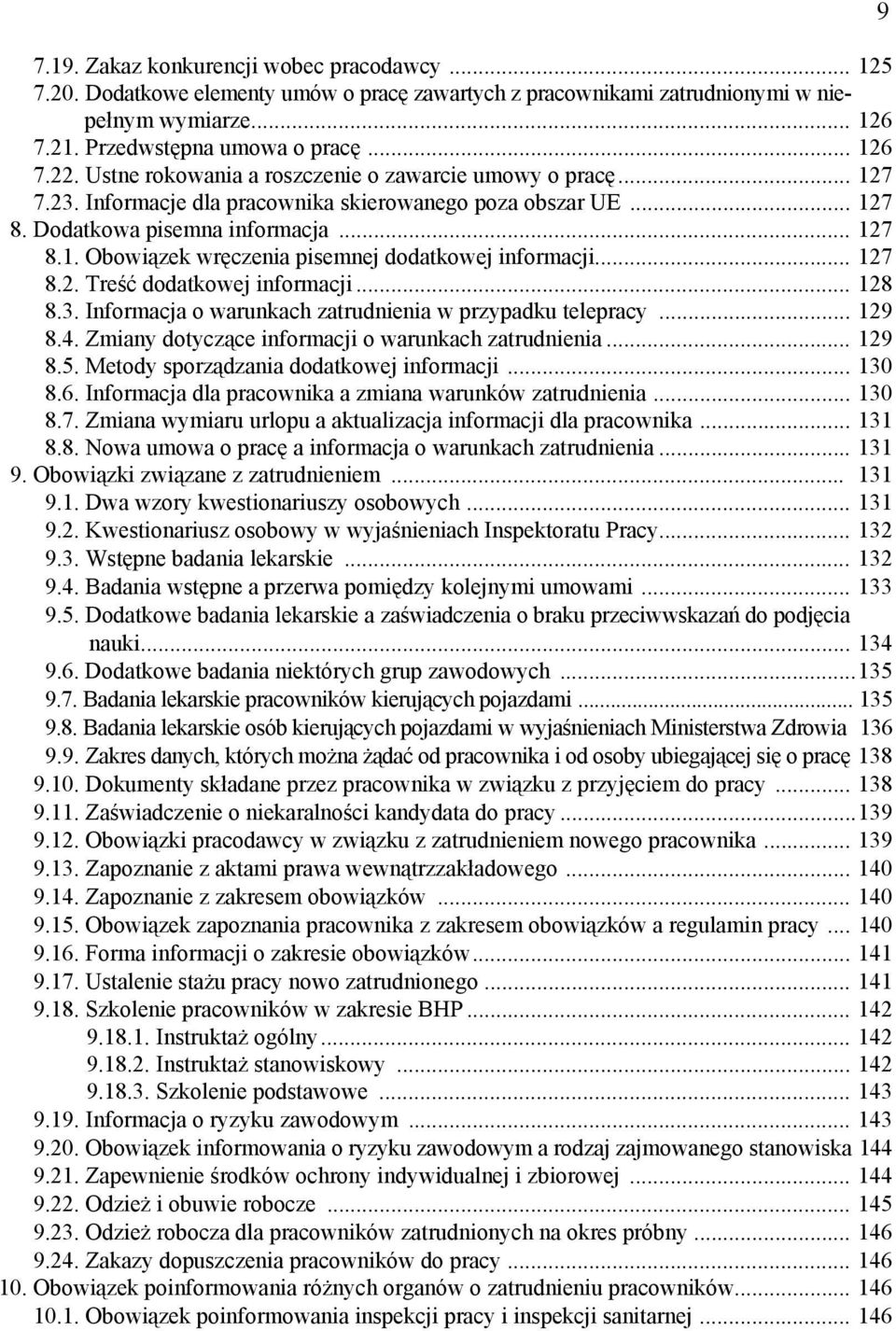 .. 127 8.2. Treść dodatkowej informacji... 128 8.3. Informacja o warunkach zatrudnienia w przypadku telepracy... 129 8.4. Zmiany dotyczące informacji o warunkach zatrudnienia... 129 8.5.