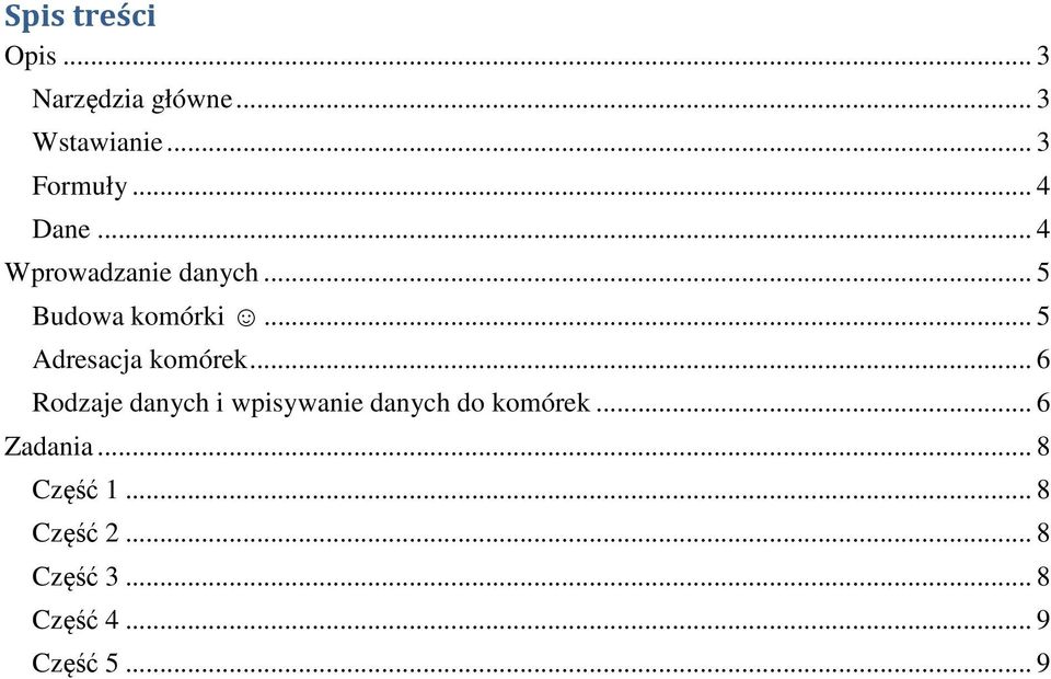 .. 5 Adresacja komórek.