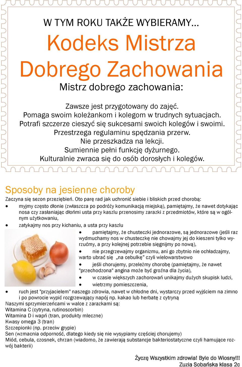 Kulturalnie zwraca się do osób dorosłych i kolegów. Sposoby na jesienne choroby Zaczyna się sezon przeziębień.