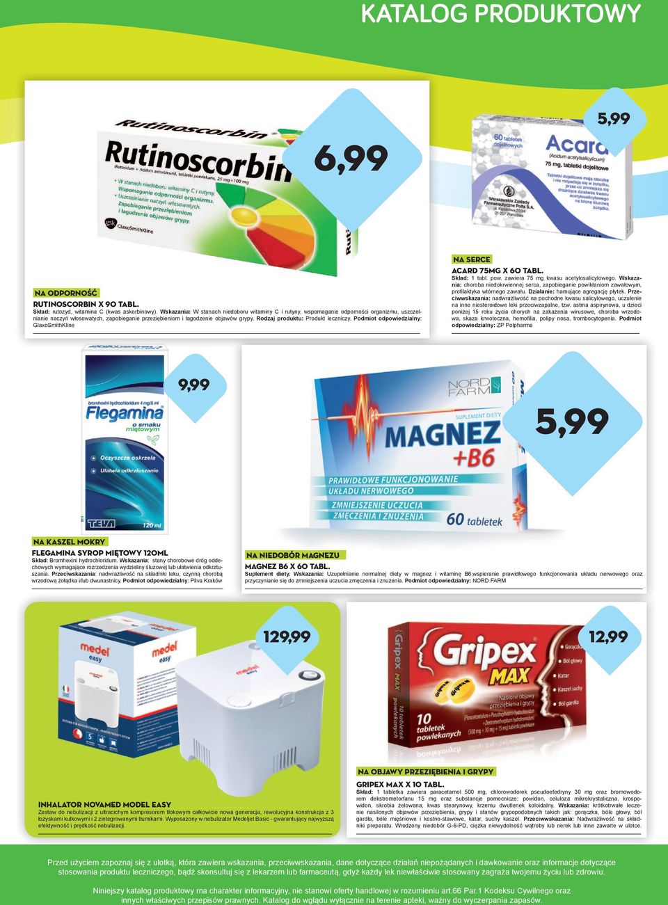 Rodzaj produktu: Produkt leczniczy. Podmiot odpowiedzialny: GlaxoSmithKline na serce ACARD 75MG X 60 TABL. Skład: 1 tabl. pow. zawiera 75 mg kwasu acetylosalicylowego.