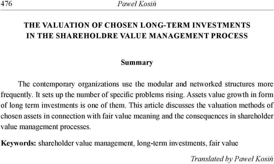 Assets value growth in form of long term investments is one of them.