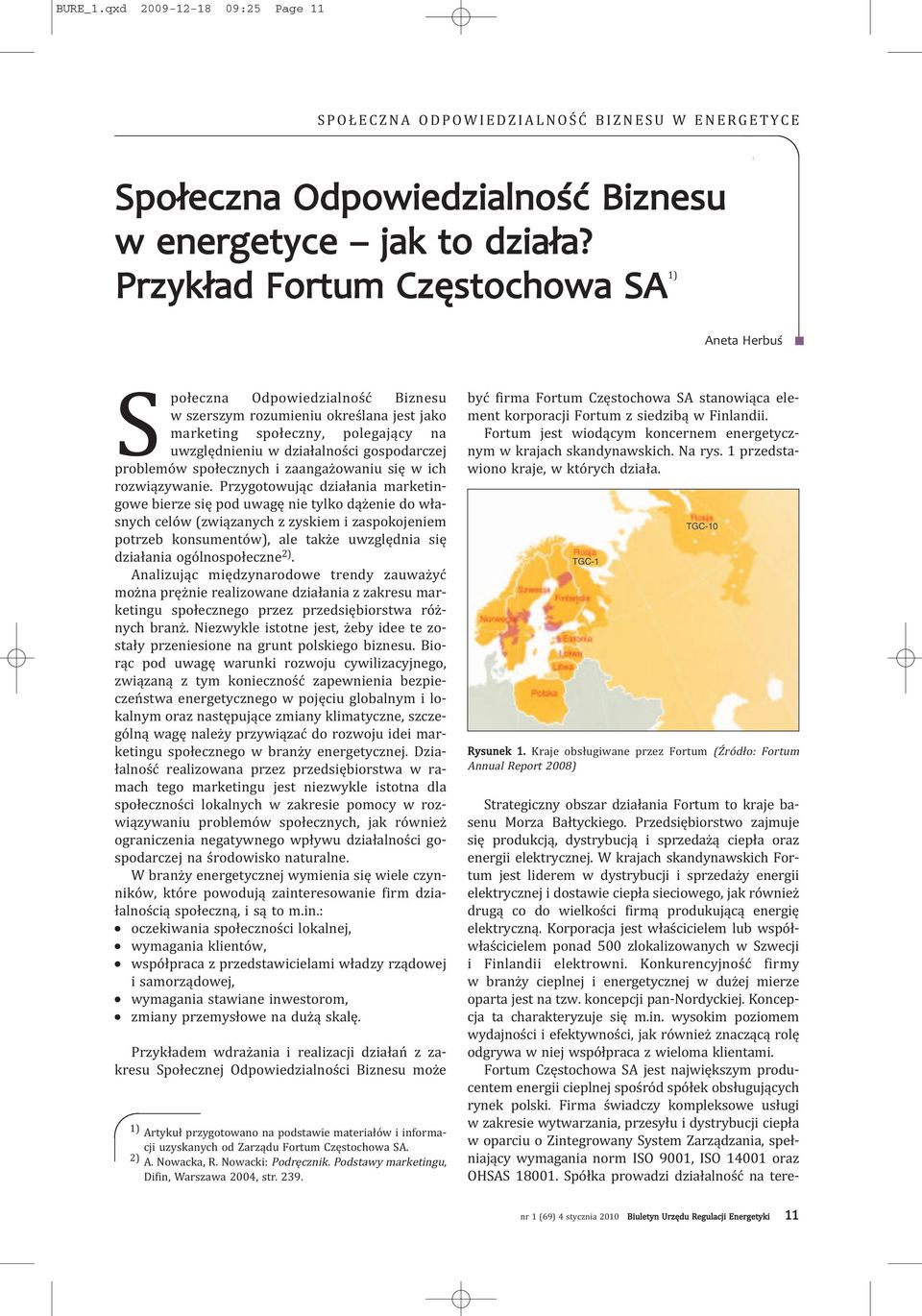 gospodarczej problemów społecznych i zaangażowaniu się w ich rozwiązywanie.