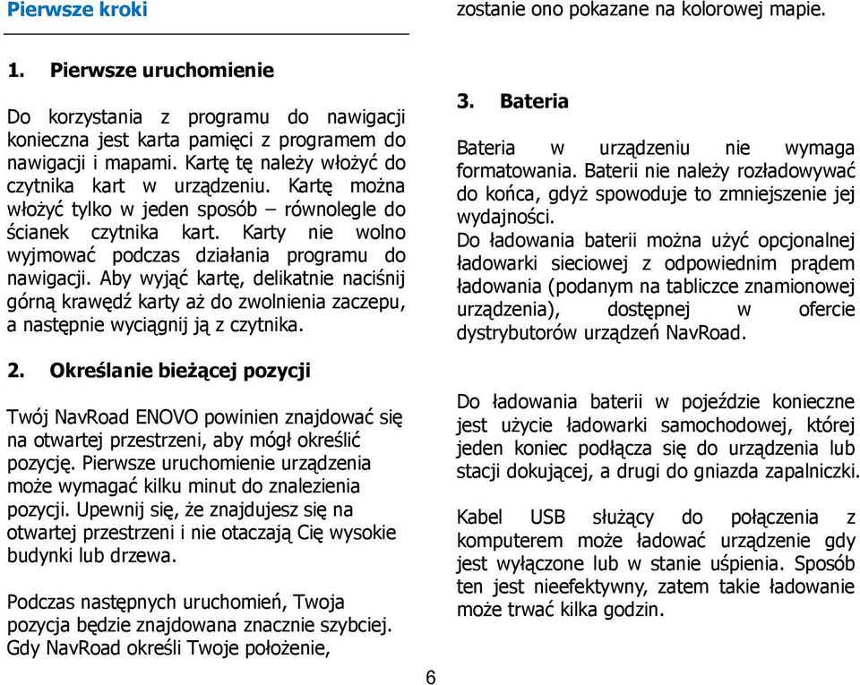 Aby wyjąć kartę, delikatnie naciśnij górną krawędź karty aż do zwolnienia zaczepu, a następnie wyciągnij ją z czytnika. 2.