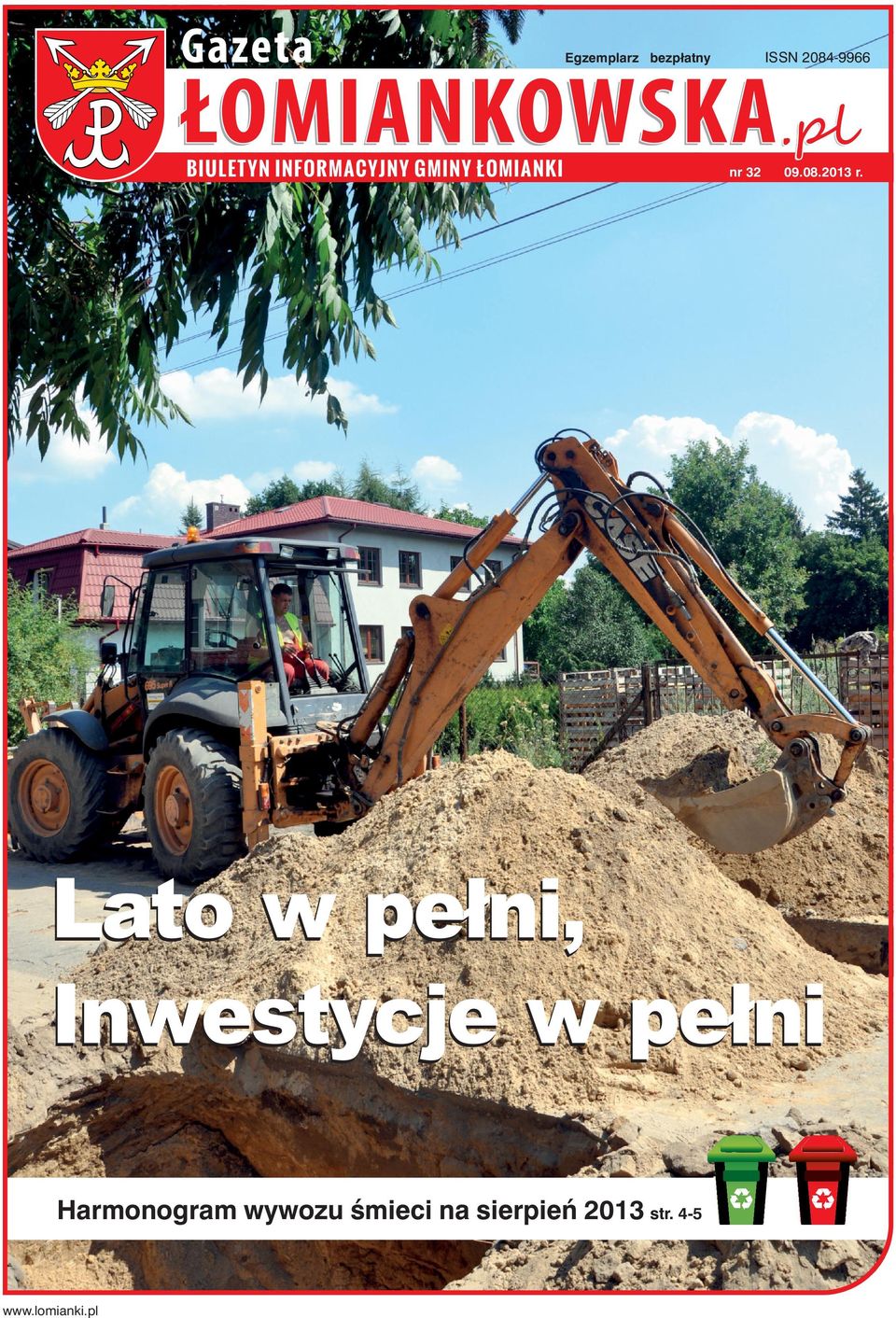 Lato w pełni, Inwestycje w pełni Harmonogram