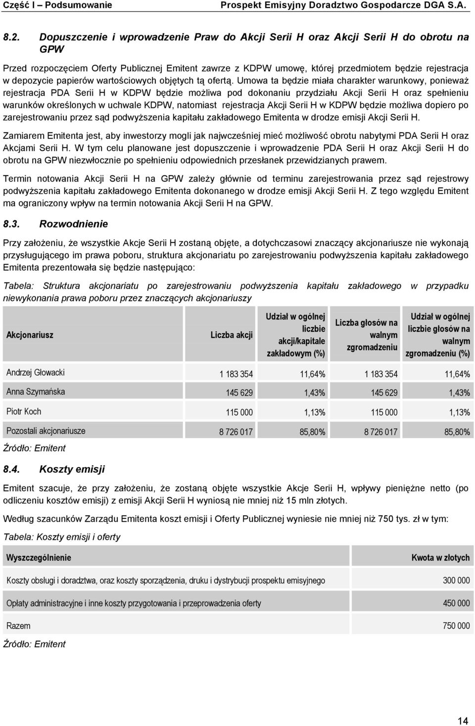 depozycie papierów wartościowych objętych tą ofertą.