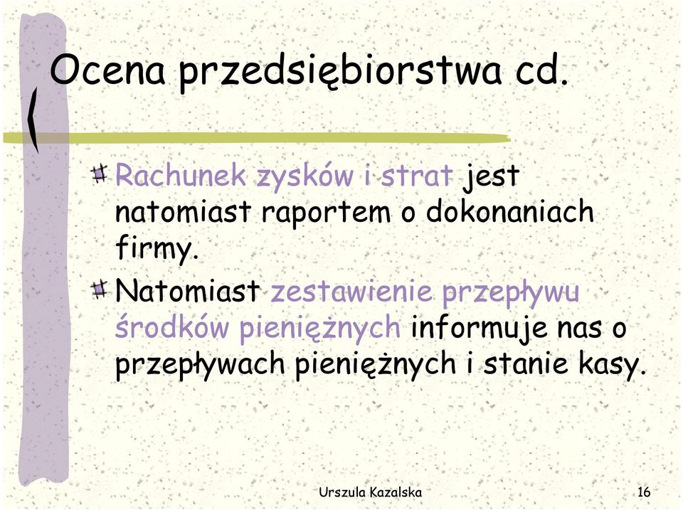 dokonaniach firmy.
