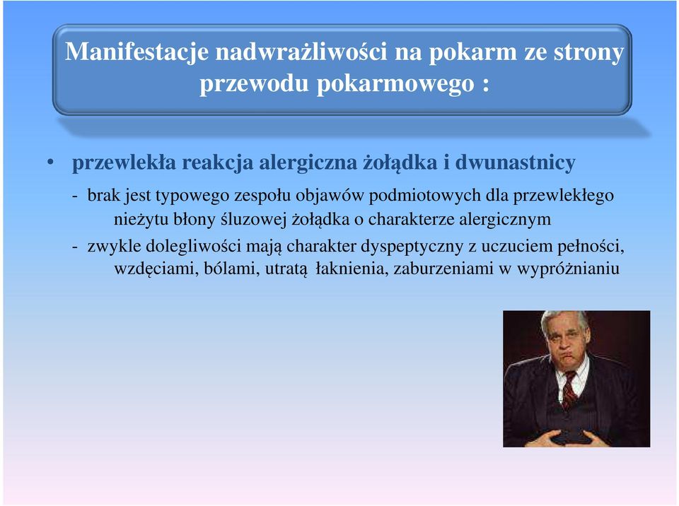 przewlekłego nieżytu błony śluzowej żołądka o charakterze alergicznym - zwykle dolegliwości