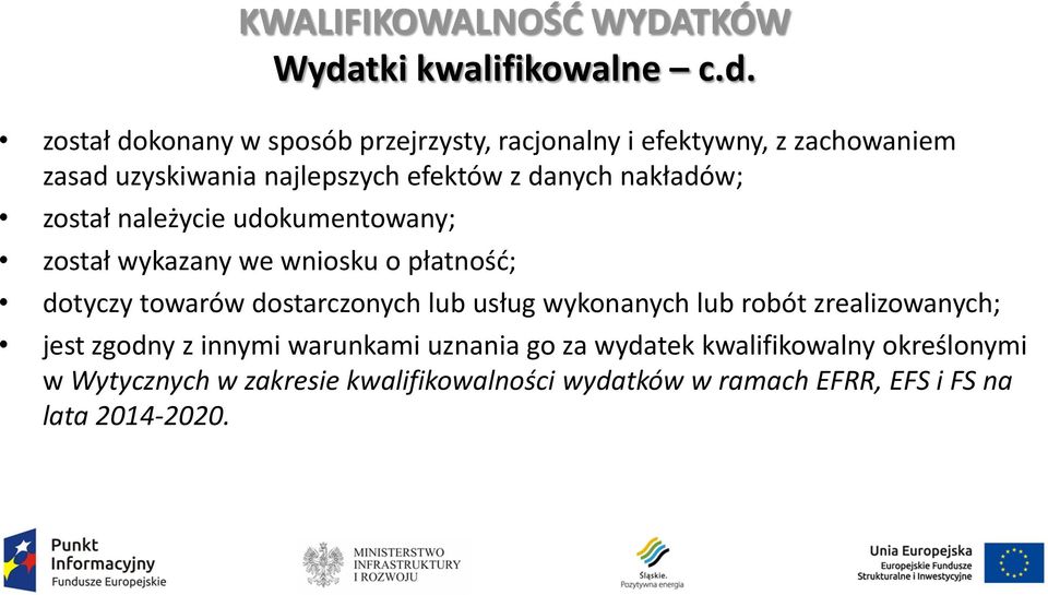 płatność; dotyczy towarów dostarczonych lub usług wykonanych lub robót zrealizowanych; jest zgodny z innymi warunkami