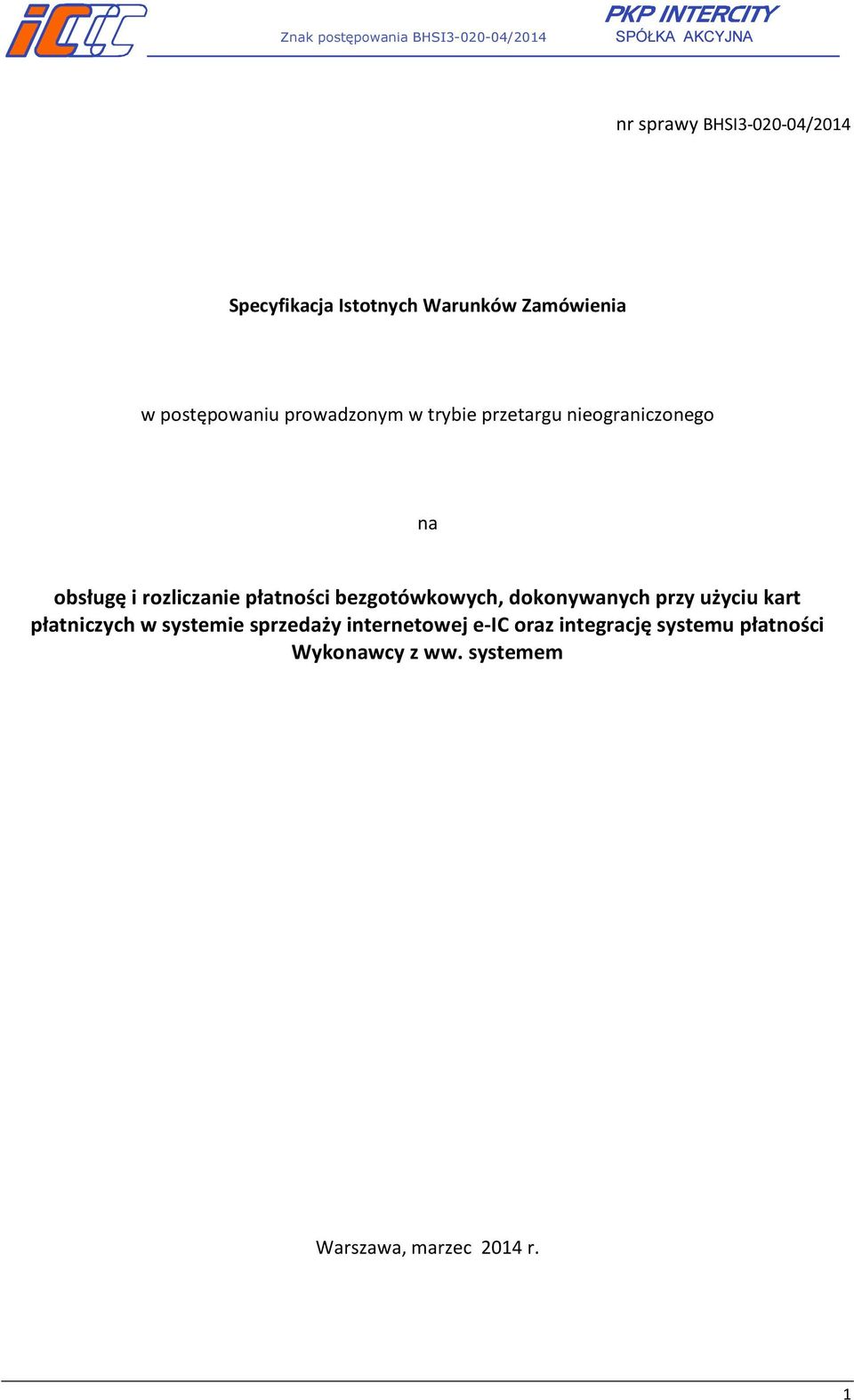 bezgotówkowych, dokonywanych przy użyciu kart płatniczych w systemie sprzedaży